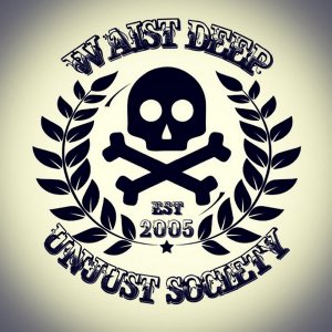 WAIST DEEP - Unjust society
